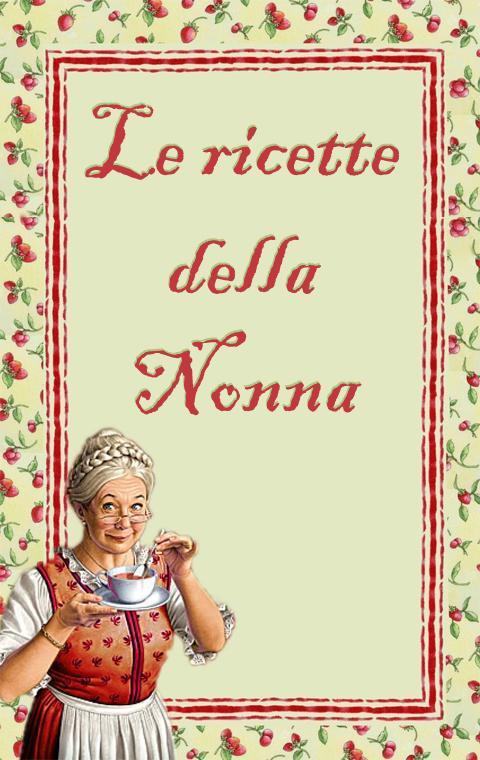 Le Ricette della Nonna